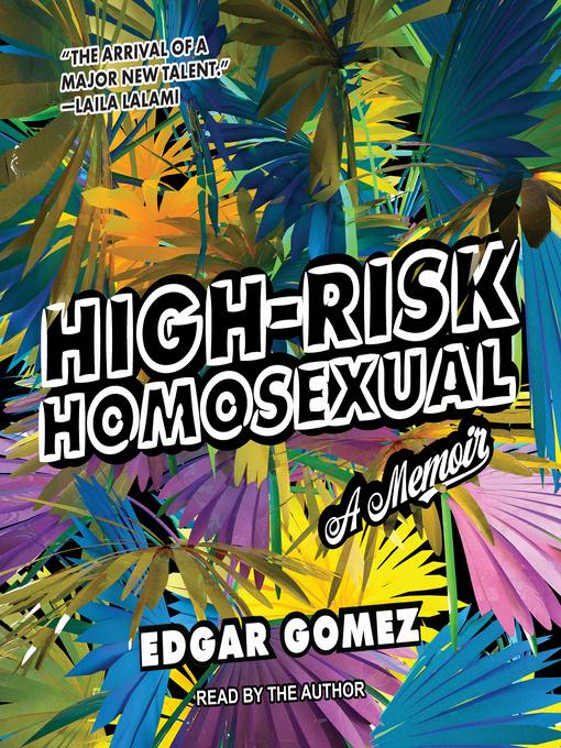 Title details for High-Risk Homosexual by Edgar Gomez - Available